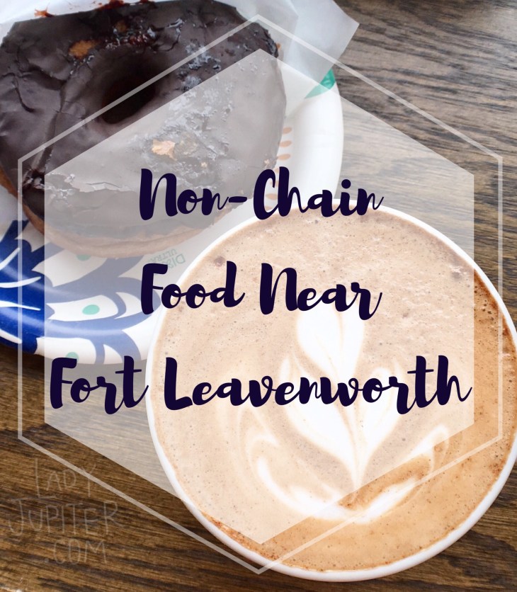 Coming to Fort Leavenworth and tired of eating in chain restaurants? I know that feeling! Here are some non-chains for you to check out #fortleavenworth #milbogger #latte
