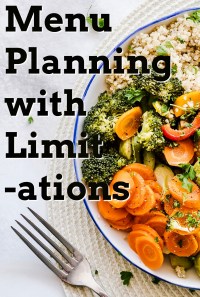 Menu planning with limitations is getting more common with random food scarcity, or tighter budgets. Here's how I manage unpredictable grocery shopping. #COVID-19 #menuplanning