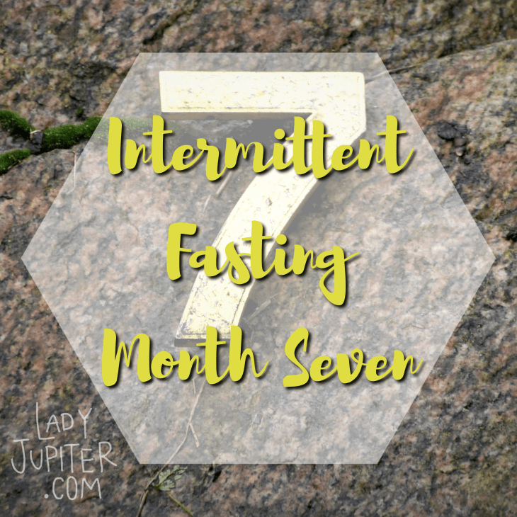 Talking about seven entire months of intermittent fasting; what was easy, challenging, plus photos. #fasting #IF #progressphotos