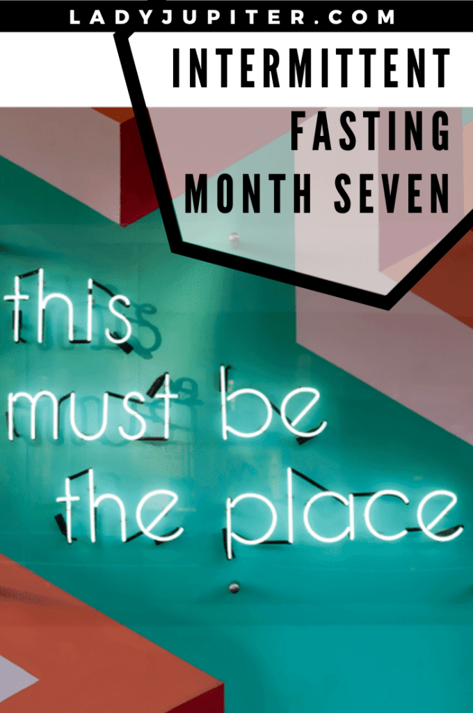 Talking about seven entire months of intermittent fasting; what was easy, challenging, plus photos. #fasting #IF #progressphotos