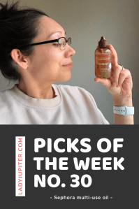 Picks of the Week No. 30, just sharing my love of Sephora's multi-use oil. Also, enjoy this makeup-less non-touched up photo! #healthyskin #mid30s