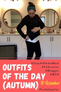 Autumn 2019 Outfits of the Day. Some outfits before I started to lose the baby weight #SAHM #podcaster #blogger #ladyjupiter