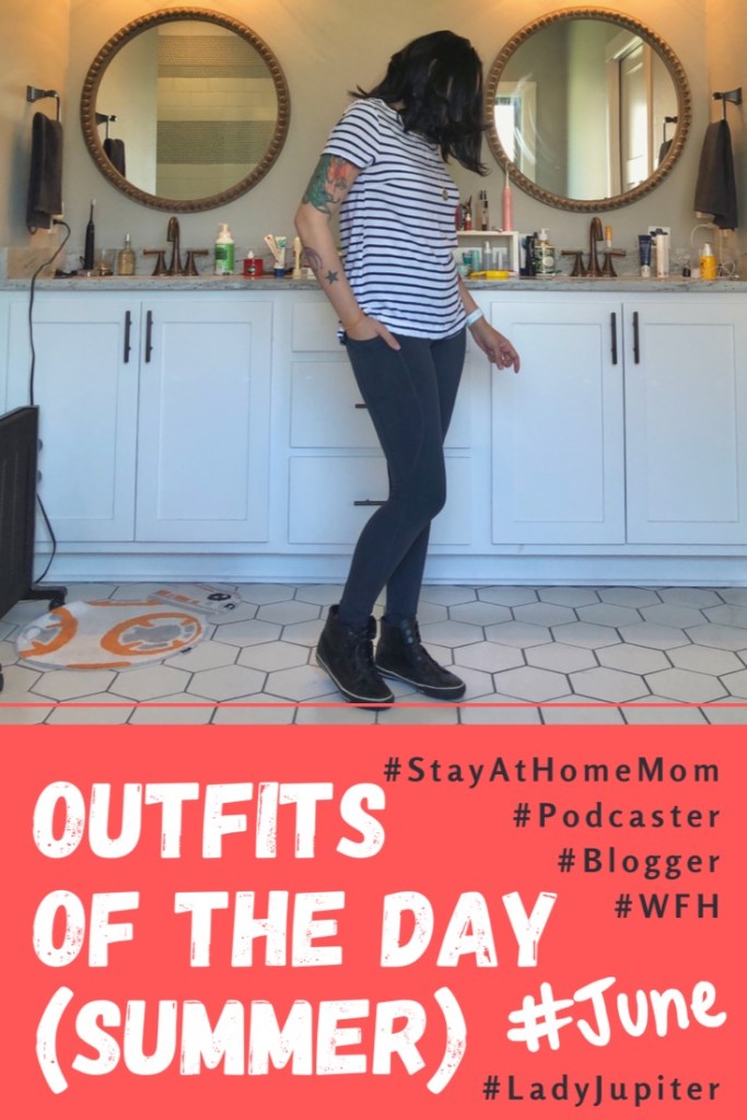Summer 2020 Outfits of the Day. I wear a lot of leggings, because I chase a toddler by day and make cocktails at night. #Sorrynotsorry #SAHM #podcaster #blogger #ladyjupiter