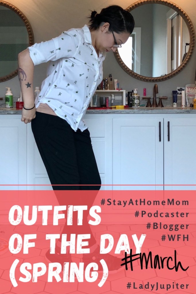 Spring 2020 Outfits of the Day. Just sharing my closet while hiding from COVID-19. #SAHM #podcaster #blogger #ladyjupiter