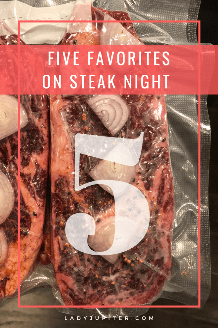 Steak night favorites! Date night or not, the Jupiter House has a new standard when it's steak night. Here's what we do and how we do it. #steaks #steaknight #datenight #sousvide #bullshit #DisparityRanch #HilmyCellars #OMGyum