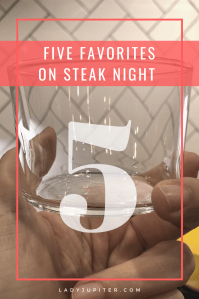 Steak night favorites! Date night or not, the Jupiter House has a new standard when it's steak night. Here's what we do and how we do it. #steaks #steaknight #datenight #sousvide #bullshit #DisparityRanch #HilmyCellars #OMGyum