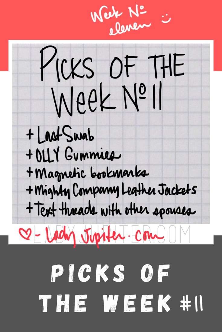 Week №&nbsp;11 was a great week for me to look at the daily objects that bring joy. I share my new favorite travel accessory, brand of gummy vitamins, bookmarks that won't break the page, plus cheerful leather jackets and text threads that I enjoy being a part of. #PicksoftheWeek #LadyJupiter