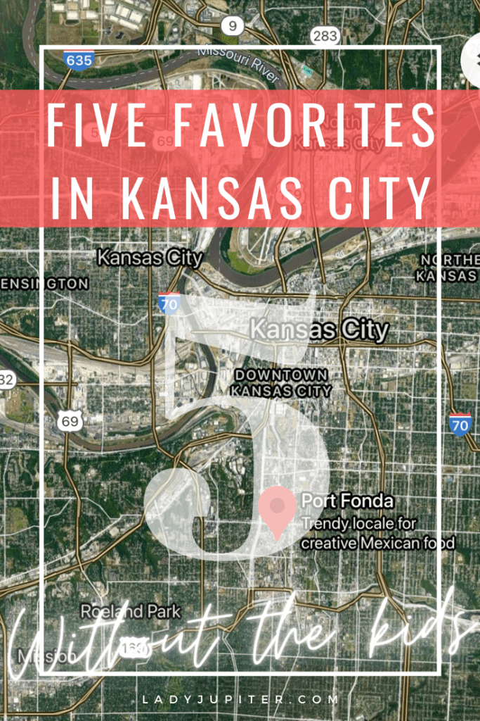 Five Favorites in Kansas City; Without the Kids! This list was a special request from a friend who is ready to hire that babysitter and see a different side of KCMO. #LadyJupiter #SpecialRequest #KansasCity #WithoutKids
