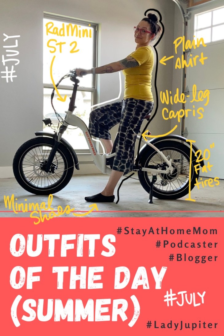 Summer Outfits of the Day. #OOTD #July #MomOutfits #LadyJupiter #ebikes