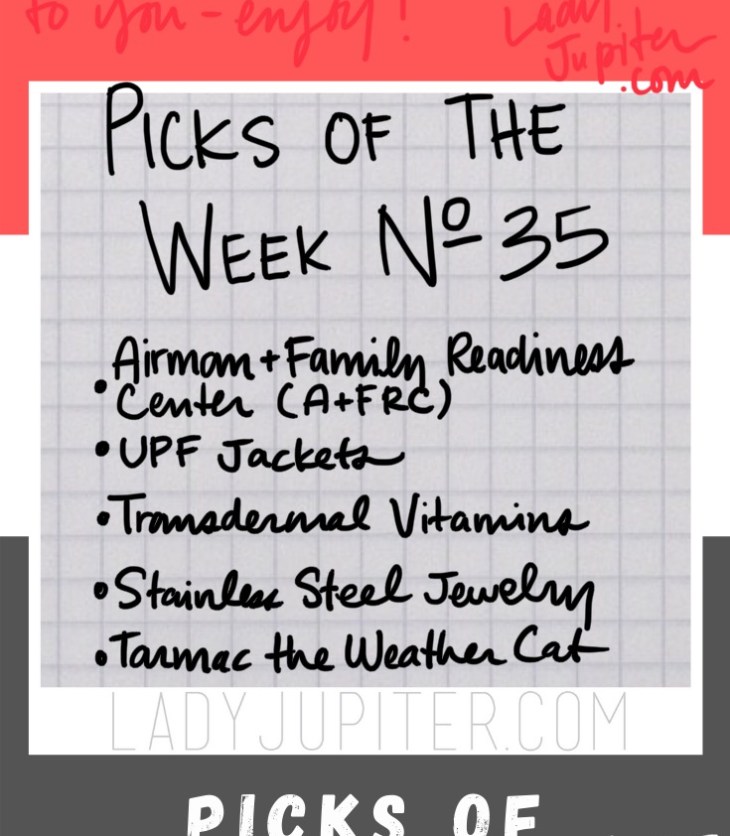 Week № 35 - I want to talk about an excellent resource for military families (especially any new military spouses reading this), also my preferred sun protection, the only vitamin delivery system that I actually use regularly, a shout out to my daily jewelry, and one of my favorite cats on the internet. #LadyJupiter #PicksoftheWeek #favorites
