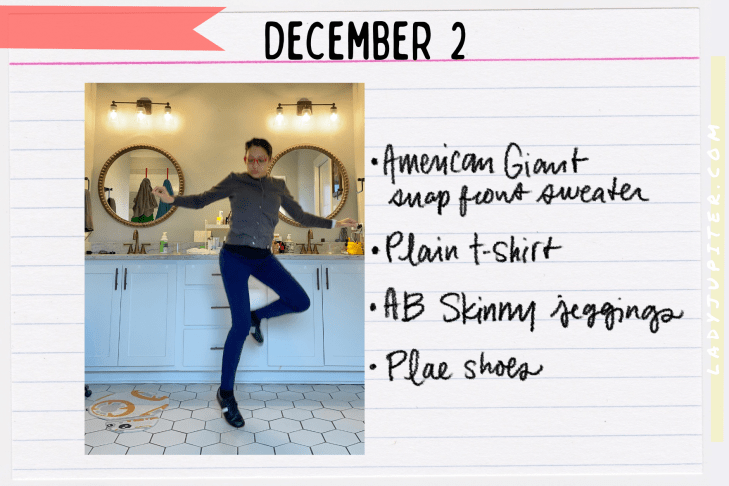 Outfits of the Day, Q4! The public closet of a hobby podcaster. #LadyJupiter #OOTD #DailyOutfits #December #Q4 #ParentsWithADHD #Late30s