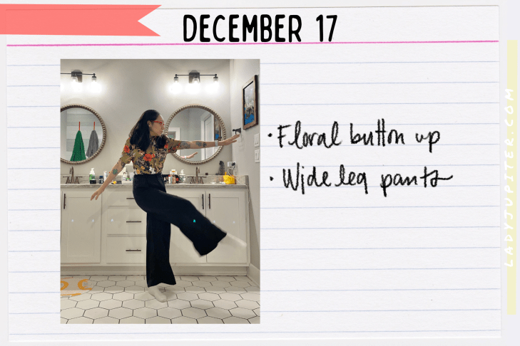 Outfits of the Day, Q4! The public closet of a hobby podcaster. #LadyJupiter #OOTD #DailyOutfits #December #Q4 #ParentsWithADHD #Late30s